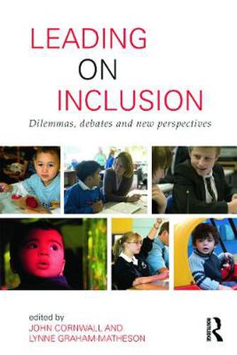 Cover image for Leading on Inclusion: Dilemmas, debates and new perspectives