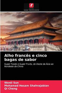 Cover image for Alho frances e cinco bagas de sabor