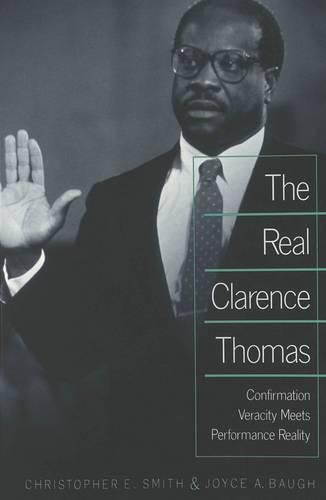 Cover image for The Real Clarence Thomas: Confirmation Veracity Meets Performance Reality