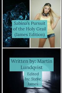 Cover image for Sabina's Pursuit of The Holy Grail: Steve James Edition