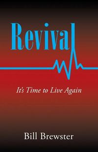 Cover image for Revival: It's Time to Live Again