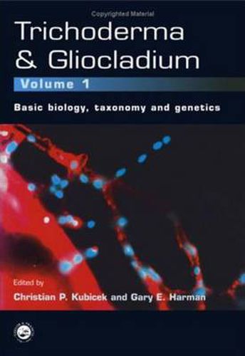 Cover image for Trichoderma And Gliocladium. Volume 1: Basic Biology, Taxonomy and Genetics