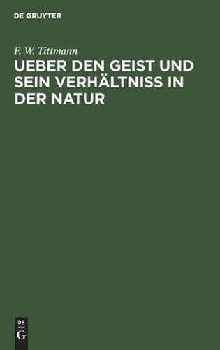 Cover image for Ueber Den Geist Und Sein Verhaltniss in Der Natur