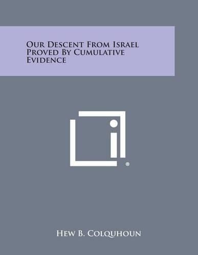 Cover image for Our Descent from Israel Proved by Cumulative Evidence