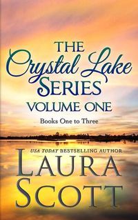 Cover image for The Crystal Lake Series Volume 1: A Small Town Christian Romance