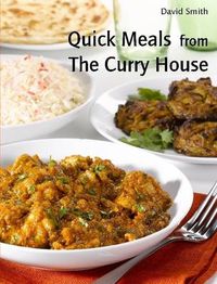 Cover image for Quick Meals from The Curry House