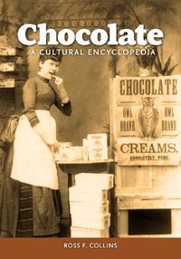 Cover image for Chocolate: A Cultural Encyclopedia