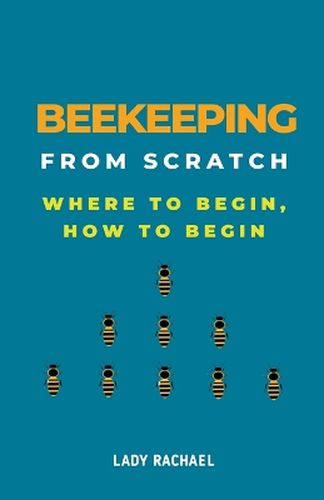 Cover image for Beekeeping From Scratch