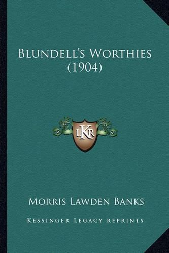 Cover image for Blundell's Worthies (1904)