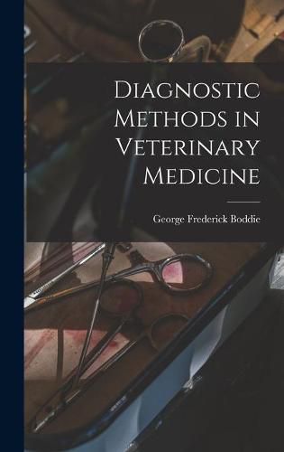 Cover image for Diagnostic Methods in Veterinary Medicine