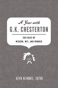 Cover image for A Year with G. K. Chesterton: 365 Days of Wisdom, Wit, and Wonder