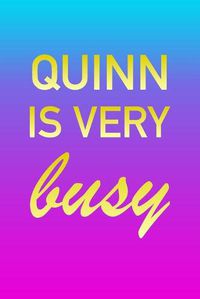 Cover image for Quinn: I'm Very Busy 2 Year Weekly Planner with Note Pages (24 Months) - Pink Blue Gold Custom Letter Q Personalized Cover - 2020 - 2022 - Week Planning - Monthly Appointment Calendar Schedule - Plan Each Day, Set Goals & Get Stuff Done