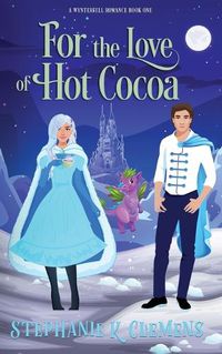 Cover image for For the Love of Hot Cocoa