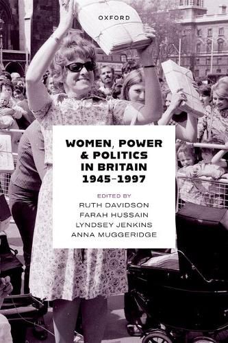 Cover image for Women, Power, and Politics in Britain, 1945-1997