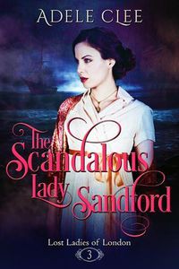 Cover image for The Scandalous Lady Sandford