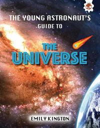 Cover image for The Young Astronaut's Guide to the Universe