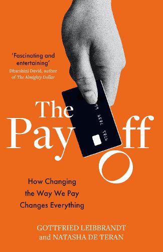 Cover image for The Pay Off: How Changing the Way We Pay Changes Everything