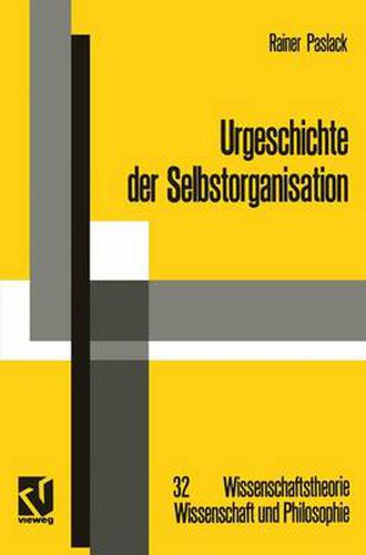 Cover image for Urgeschichte Der Selbstorganisation: Zur Archaologie Eines Wissenschaftlichen Paradigmas