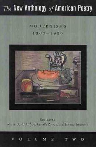 The New Anthology of American Poetry: Modernisms: 1900-1950