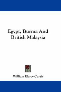 Cover image for Egypt, Burma and British Malaysia