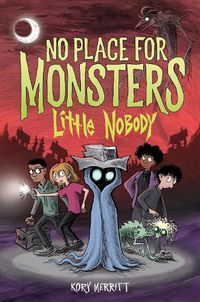 Cover image for No Place for Monsters: Little Nobody