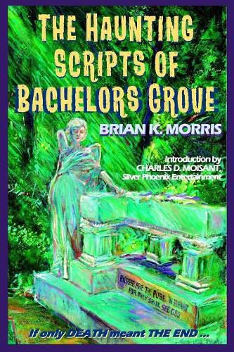 The Haunting Scripts of Bachelors Grove: If Only Death Meant the End