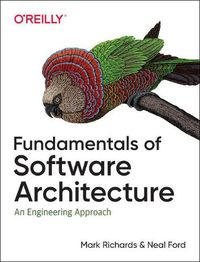 Cover image for Fundamentals of Software Architecture: An Engineering Approach