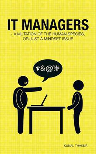 Cover image for It Managers - A Mutation of the Human Species, or Just a Mindset Issue