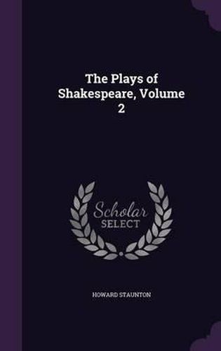 The Plays of Shakespeare, Volume 2