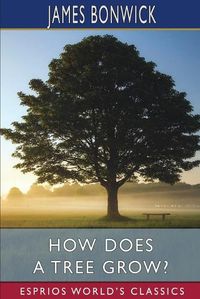 Cover image for How Does a Tree Grow? (Esprios Classics)