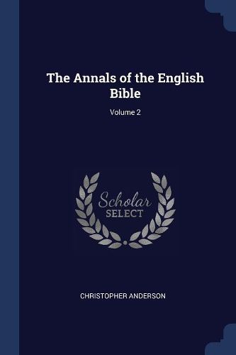 Cover image for The Annals of the English Bible; Volume 2