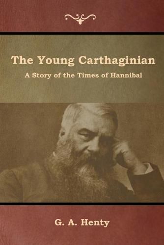 Cover image for The Young Carthaginian: A Story of the Times of Hannibal