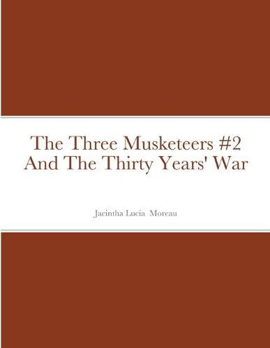 Cover image for The Three Musketeers #2 And The Thirty Years' War