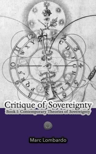 Cover image for Critique of Sovereignty: Book I: Contemporary Theories of Sovereignty