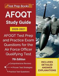 Cover image for AFOQT Study Guide 2020-2021: AFOQT Test Prep and Practice Exam Questions for the Air Force Officer Qualifying Test [7th Edition]