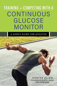 Cover image for Training and Competing with a Continuous Glucose Monitor