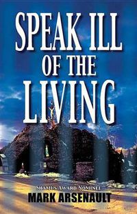 Cover image for Speak Ill of the Living