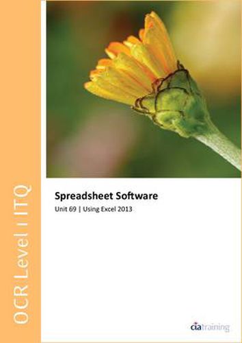 Cover image for OCR Level 1 ITQ - Unit 69 - Spreadsheet Software Using Microsoft Excel 2013