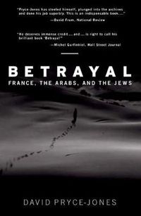 Cover image for Betrayal: France, the Arabs, and the Jews