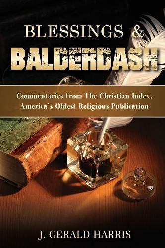 Cover image for Blessings and Balderdash: Commentaries from The Christian Index, America's Oldest Religious Publication