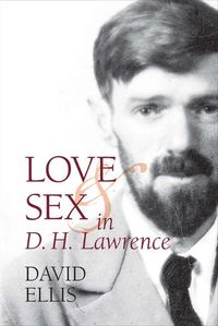 Cover image for Love and Sex in D. H. Lawrence