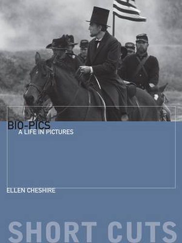 Cover image for Bio-pics: A Life in Pictures