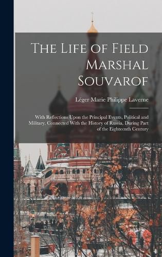 Cover image for The Life of Field Marshal Souvarof