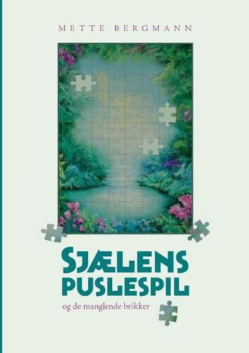 Cover image for Sjaelens puslespil - ...og de manglende brikker