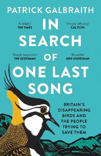 Cover image for In Search of One Last Song: Britain'S Disappearing Birds and the People Trying to Save Them