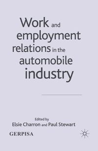 Cover image for Work and Employment Relations in the Automobile Industry