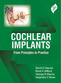 Cover image for Cochlear Implants: From Principles to Practice