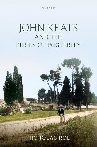 Cover image for John Keats and the Perils of Posterity