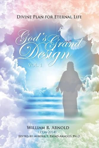 Cover image for God's Grand Design: Divine Plan for Eternal Life