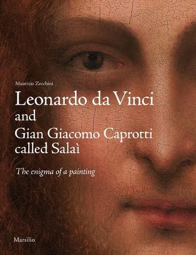 Cover image for Leonardo Da Vinci and Giacomo Caproti Called Salai: The Enigma of a Painting